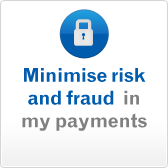 Minimise the risk and fraud within my payments Minimise the risk and fraud within my payments